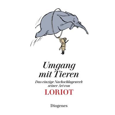 Umgang mit Tieren, Gebundene Ausgabe von Loriot, Diogenes, 978-3-257-51010-2