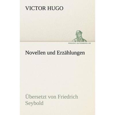 Novellen und Erzählungen, Taschenbuch von Victor Hugo, Tredition, 978-3-8424-1746-5