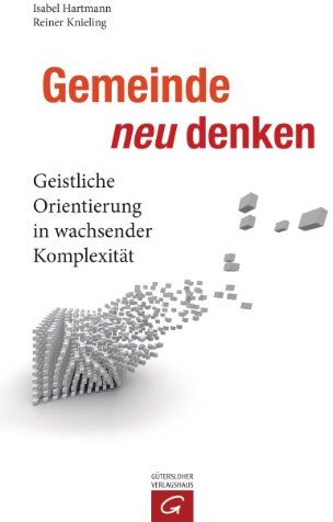 Isabel Hartmann - Gemeinde neu denken: Geistliche Orientierung in wachsender Komplexität - Preis vom 09.10.2026 07:28:09 h
