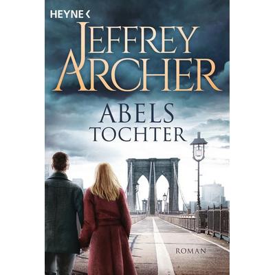 Abels Tochter, Taschenbuch von Jeffrey Archer, Heyne