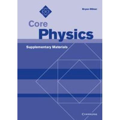 Core Physics Supplementary Materials, Taschenbuch von Bryan Milner, Cambridge Academic, 978-0-521-77805-3