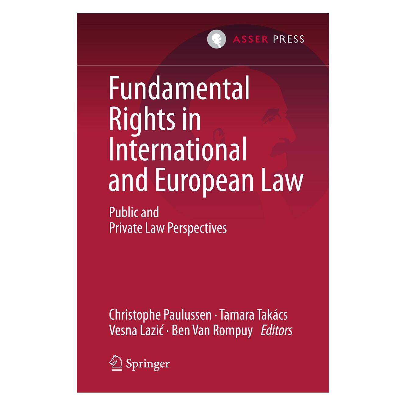 T.M.C. Asser Press Fundamental Rights in International and European Law (Englisch, Hardcover, Ben Van Rompuy, Christophe Paulussen, Tamara Takacs, Vesna Lazić) (9789462650862)
