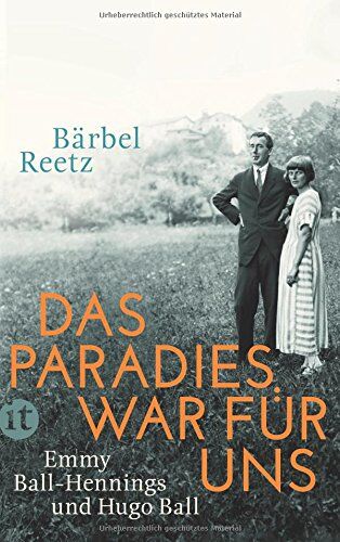 Bärbel Reetz (Herausgeberin) - Das Paradies war für uns: Emmy Ball-Hennings und Hugo Ball (insel taschenbuch) - Preis vom 04.10.2026 03:51:26 h