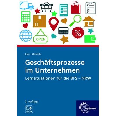 Geschäftsprozesse im Unternehmen, Taschenbuch von Karin Huse,Rolf Kleinholz, Europa-Lehrmittel, 978-3-7585-2336-6