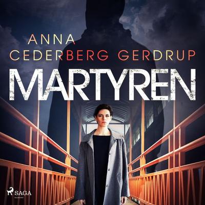 Martyren - Anna Cederberg Gerdrup, Audio, 9788728097304