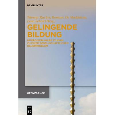 Gelingende Bildung, Gebundene Ausgabe von , De Gruyter, 978-3-11-151857-2