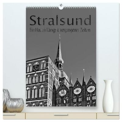 Stralsund. Ein Hauch längst vergangener Zeiten (hochwertiger Premium Wandkalender 2026 DIN A2 hoch), Kunstdruck in Hochglanz