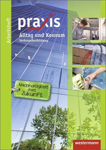 Hans Kaminski - Praxis Wirtschaft: Praxis: Arbeitsheft Alltag und Konsum: Verbraucherbildung - Preis vom 09.10.2026 07:28:09 h