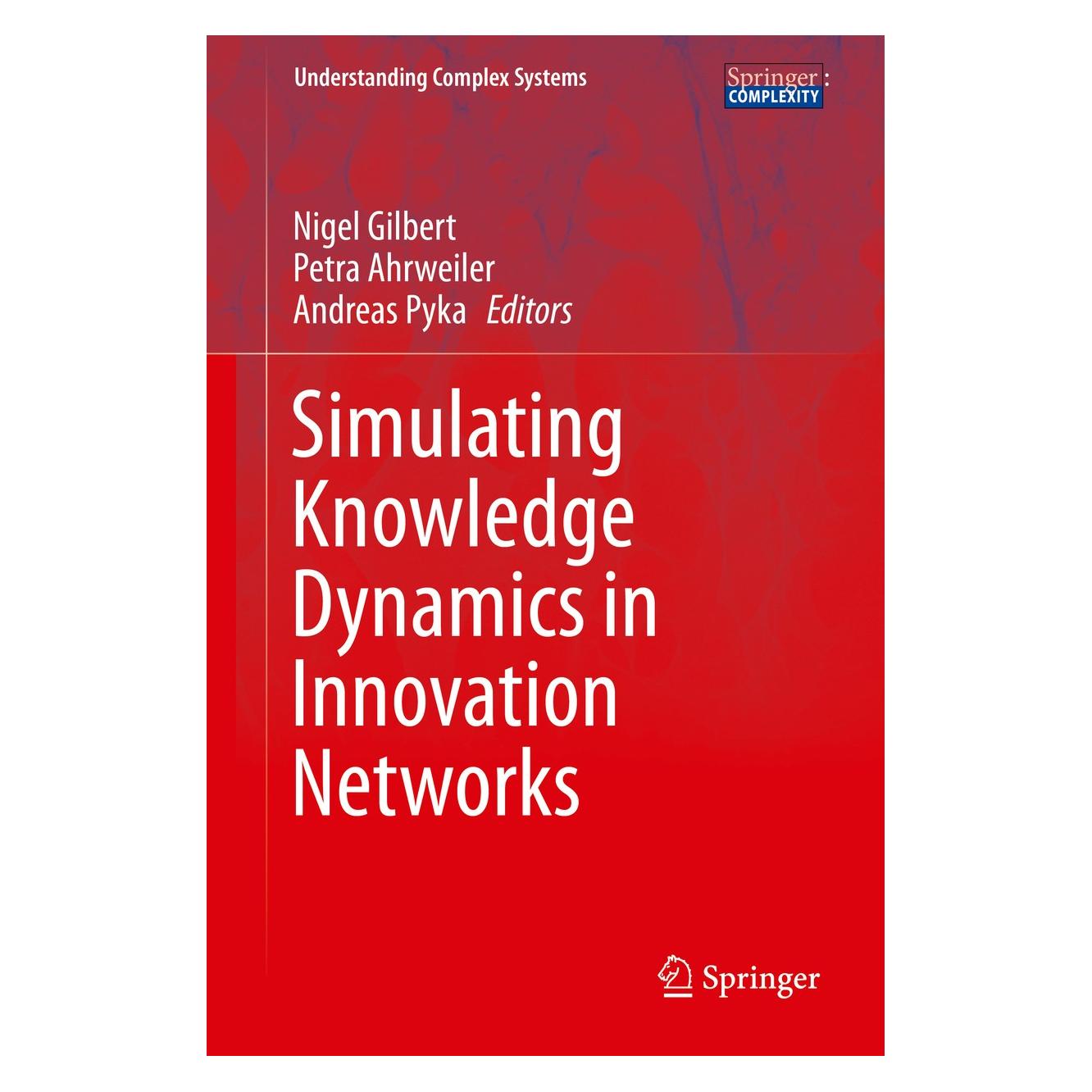 Springer Simulating Knowledge Dynamics in Innova (Englisch, Hardcover, Andreas Pyka, Nigel Gilbert, Petra Ahrweiler) (9783662435076)