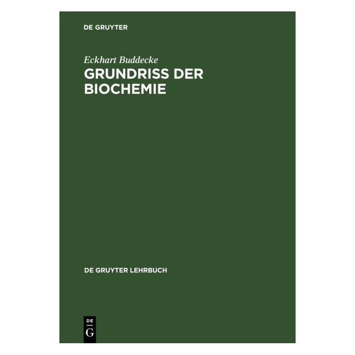 De Gruyter Buddecke:Grundriss der Biochemie (Deutsch, Hardcover, Eckhart Buddecke) (67777574)