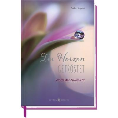 Im Herzen getröstet, Gebundene Ausgabe von Stefan Jürgens, Butzon & Bercker, 978-3-7666-2826-8