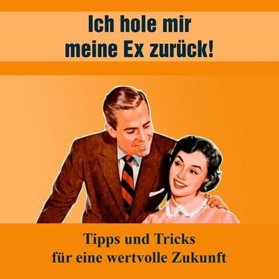 Ich hole mir meine EX zurück - Luigi Panebianco, Audio, 4061707141942