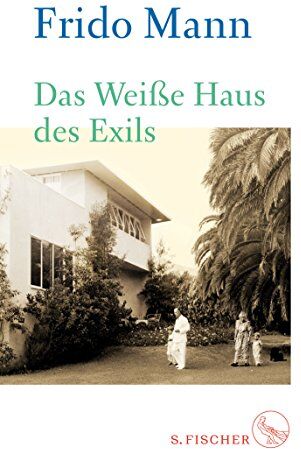 Frido Mann - Das Weiße Haus des Exils - Preis vom 19.10.2026 19:33:35 h