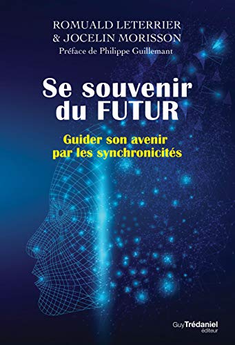 Jocelin Morisson - Se souvenir du futur : guider son avenir par les synchronicités - Preis vom 15.10.2026 23:06:25 h