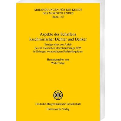 Aspekte des Schaffens kaschmirischer Dichter und Denker, Taschenbuch von , Harrassowitz, 978-3-447-12558-1