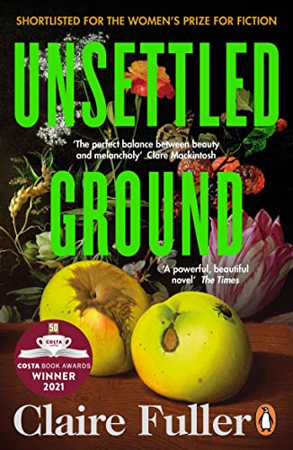 Claire Fuller - Unsettled Ground: Winner of the Costa Novel Award 2021 - Preis vom 09.10.2026 07:28:09 h