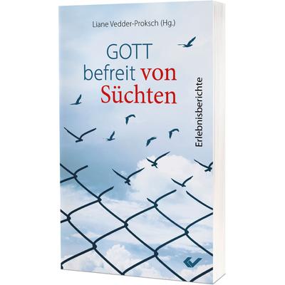 Gott befreit von Süchten, Taschenbuch von , Christliche Verlagsgesellschaft, 978-3-86353-933-7