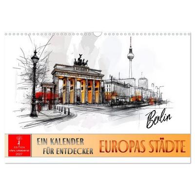 Europas Städte - ein Kalender für Entdecker (Wandkalender 2027 DIN A3 quer), CALVENDO Monatskalender