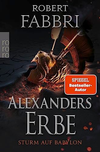 Robert Fabbri - Alexanders Erbe: Sturm auf Babylon: Historischer Roman - Preis vom 17.10.2026 19:25:27 h
