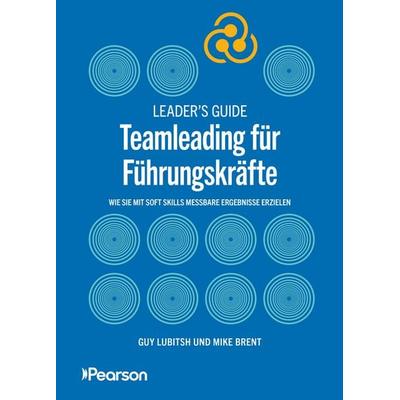 Leaders Guide, Taschenbuch von Guy Lubitsh,Mike Brent, Pearson Studium ein Imprint von Pearson Benelux B.V., 978-3-86894-970-4