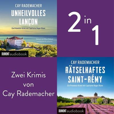 Unheilvolles Lançon / Rätselhaftes Saint-Rémy - Cay Rademacher, Audio, 9783755815662