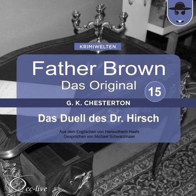 Das Duell des Dr. Hirsch - Gilbert Keith Chesterton,Hanswilhelm Haefs, Audio, 9783942416146