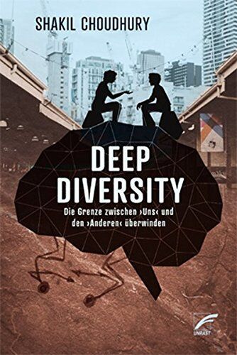 Shakil Choudhury - Deep Diversity: Die Grenze zwischen ›uns‹ und den ›Anderen‹ überwinden - Preis vom 05.10.2026 03:47:11 h