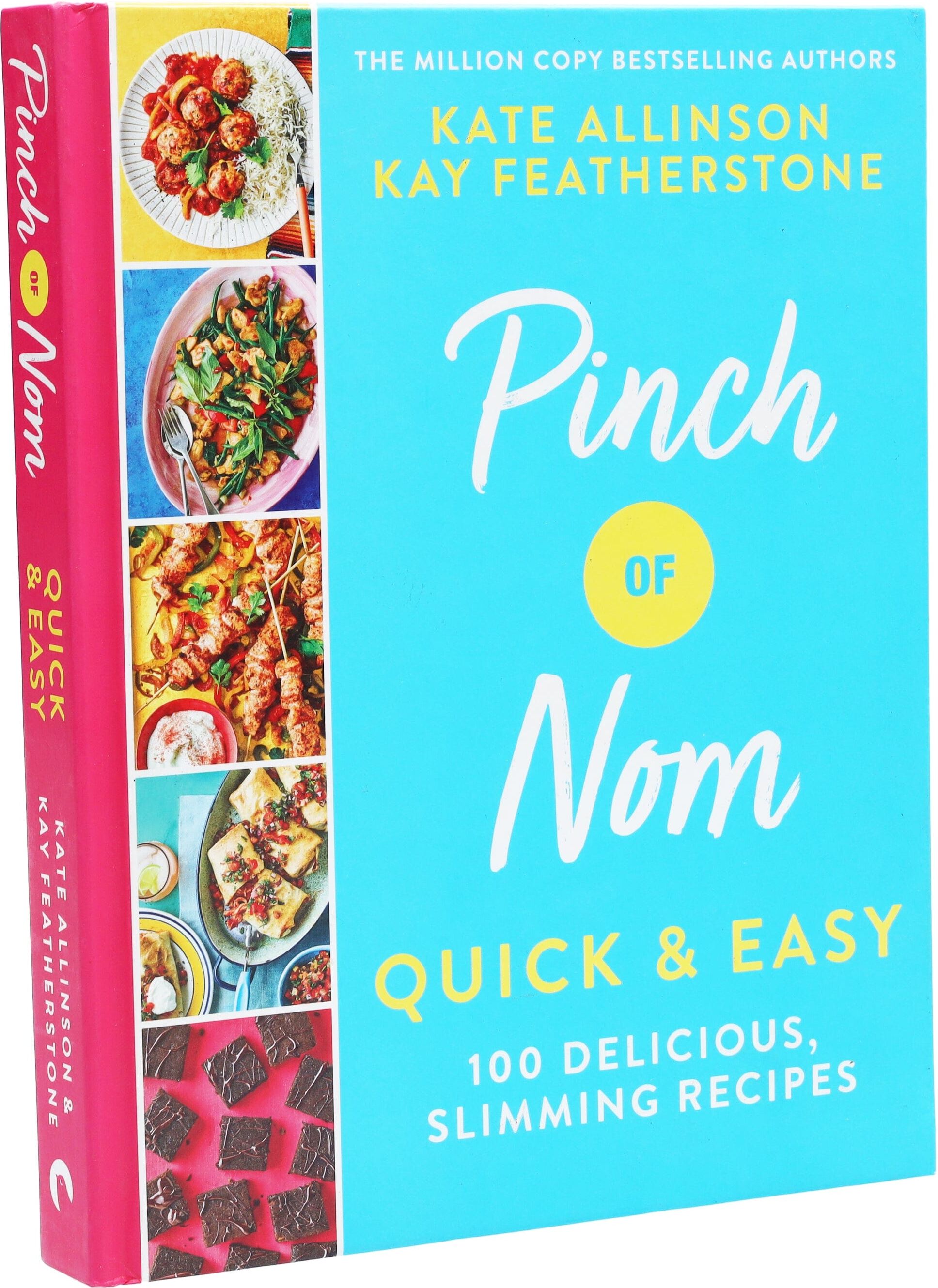 Pinch of Nom Quick & Easy: 100 Delicious, Slimming Recipes By Kate Allinson & Kay Featherstone - Non Fiction - Hardback Pan Macmillan