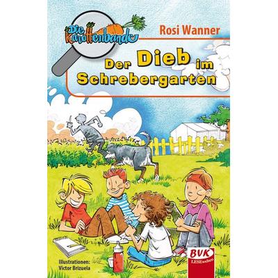 Die Karottenbande Band 1, Taschenbuch von Rosi Wanner, BVK Buch Verlag Kempen GmbH