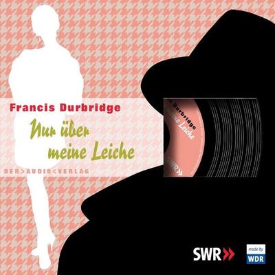 Nur über meine Leiche - Francis Durbridge, Audio, 4057664027009
