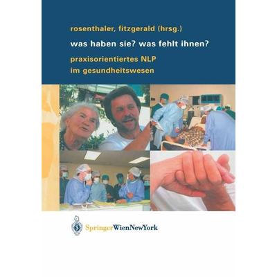 Was haben Sie? Was fehlt Ihnen?, Taschenbuch von Trixi Rosenthaler,Annelies Fitzgerald, Springer Wien, 978-3-211-00826-3