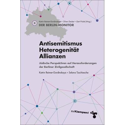 Antisemitismus – Heterogenität – Allianzen, Taschenbuch von Katrin Reimer-Gordinskaya,Selana Tzschiesche, Zu Klampen Verlag, 978-3-86674-639-8