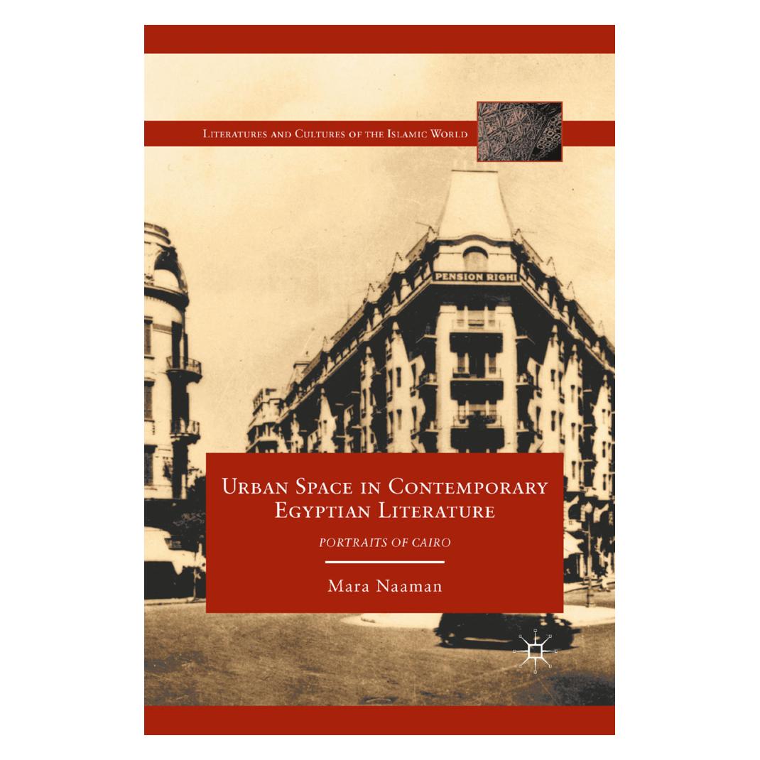 Springer Urban Space in Contemporary Egyptian Literature (Englisch, Softcover, M. Naaman) (56826657)