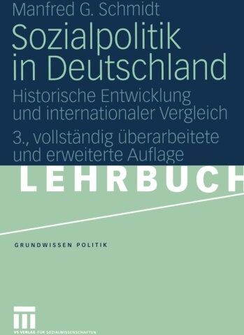 Schmidt, Manfred G. - Sozialpolitik in Deutschland: Historische Entwicklung und internationaler Vergleich (Grundwissen Politik) (German Edition) - Preis vom 10.10.2026 11:48:34 h