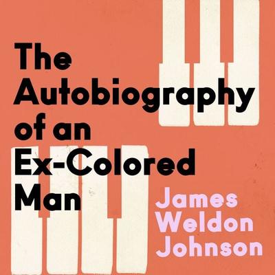 The Autobiography of an Ex-Colored Man - James Weldon Johnson, Audio, 9781836770220