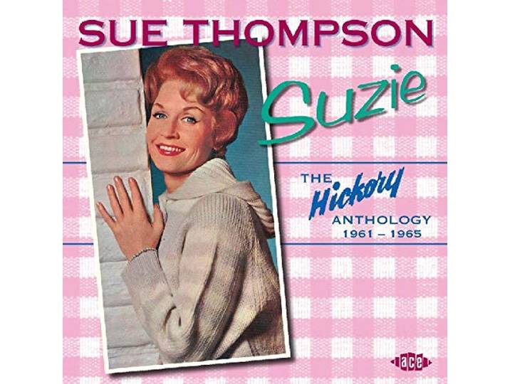Sue Thompson - Suzie: Hickory Anthology