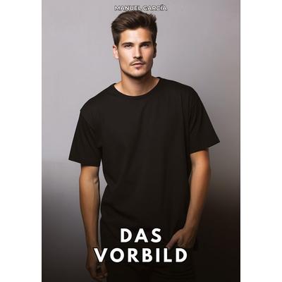 Das Vorbild, Taschenbuch von Manuel García, Tredition, 978-3-384-80205-7