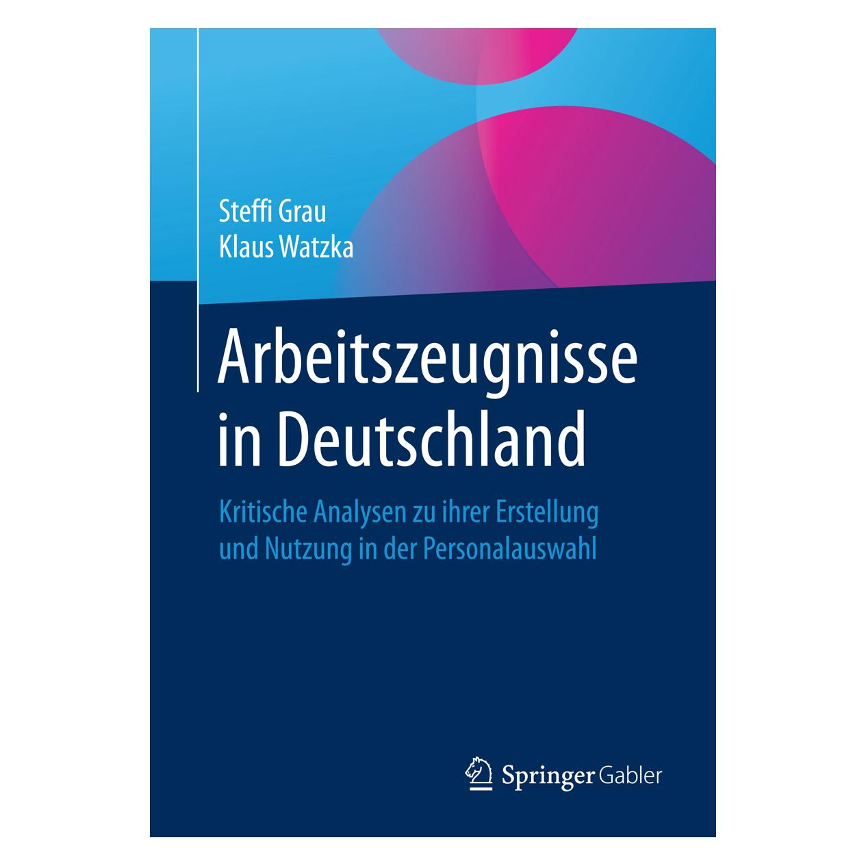 Gabler Arbeitszeugnisse in Deutschland (Deutsch, Softcover, Klaus Watzka, Steffi Grau) (7168880)
