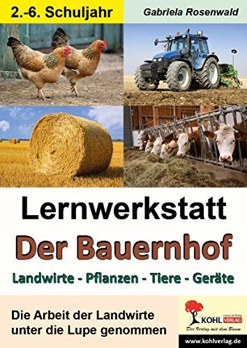 Gabriela Rosenwald - Lernwerkstatt Der Bauernhof: Landwirte - Pflanzen - Tiere - Geräte - Preis vom 12.10.2026 11:37:12 h