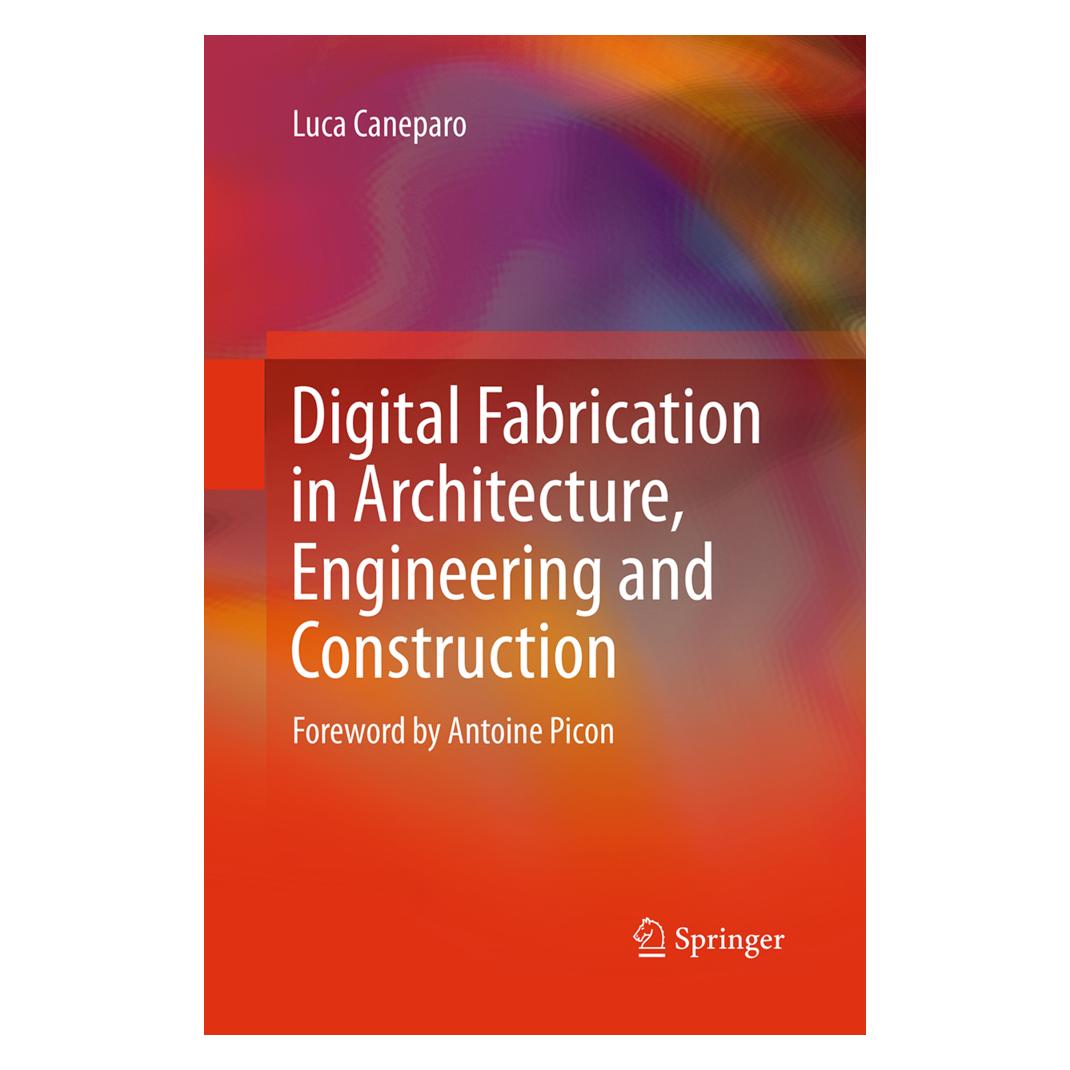 Springer Digital Fabrication in Architecture, Engineering and Construction (Englisch, Softcover, Luca Caneparo) (55839815)