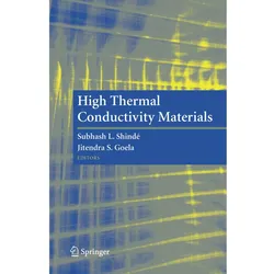 High Thermal Conductivity Materials, Fachbücher von Subhash L. Shinde, Jitendra Goela