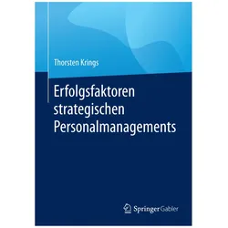 Erfolgsfaktoren strategischen Personalmanagements, Fachbücher von Thorsten Krings
