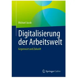 Jacob:Digitalisierung der Arbeitswelt, Fachbücher von Michael Jacob
