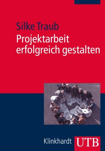Silke Traub - Projektarbeit erfolgreich gestalten: Über individualisiertes, kooperatives Lernen zum selbstgesteuerten Kleingruppenprojekt - Preis vom 30.09.2026 09:01:18 h