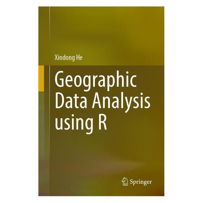 Springer Geographic Data Analysis Using R (Englisch, Hardcover, Xindong He) (66233786)