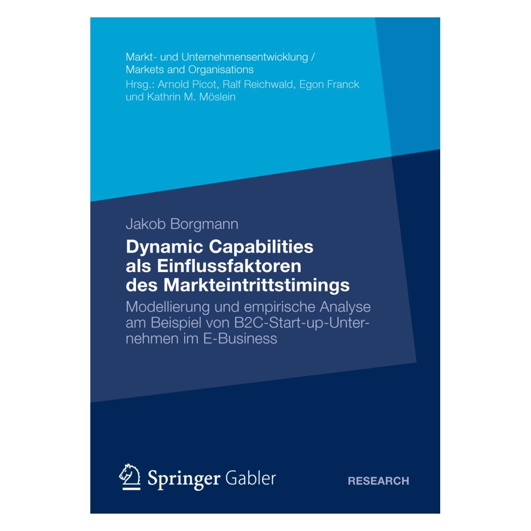 Gabler Dynamic Capabilities als Einflussfaktoren des Markteintrittstimings (Deutsch, Softcover, Jakob Borgmann) (55487848)