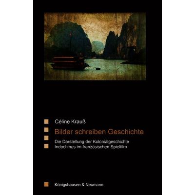 Bilder schreiben Geschichte, Taschenbuch von Céline Krauss, Königshausen u. Neumann, 978-3-8260-8809-4