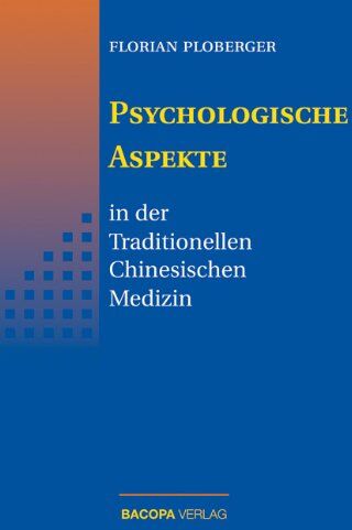 Florian Ploberger - Psychologische Aspekte in der Traditionellen Chinesischen Medizin - Preis vom 18.10.2026 19:22:15 h