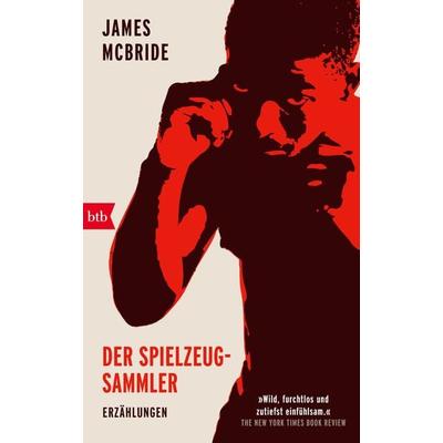 Der Spielzeug-Sammler, Gebundene Ausgabe von James McBride, btb, 978-3-442-75867-8