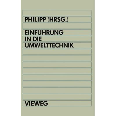 Einführung in die Umwelttechnik, Taschenbuch von Bertram Philipp, Vieweg & Teubner, 978-3-528-04777-1